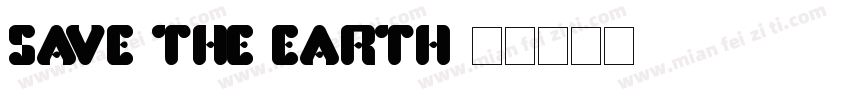 save the earth字体转换